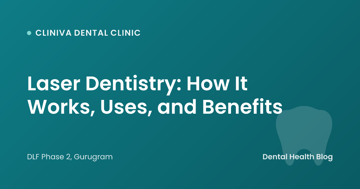 Laser Dentistry: How It Works, Uses, and Benefits