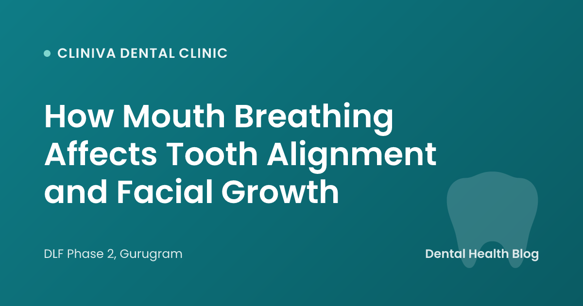 How Mouth Breathing Affects Tooth Alignment and Facial Growth