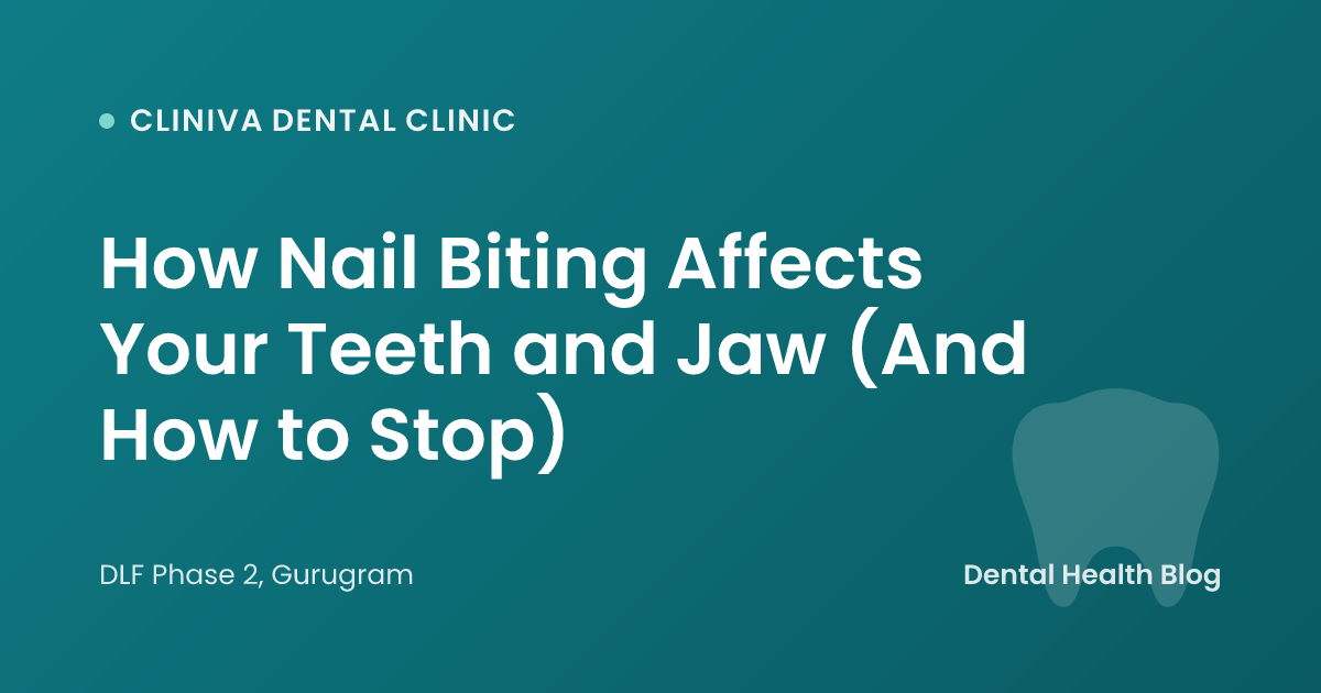How Nail Biting Affects Your Teeth and Jaw (And How to Stop)