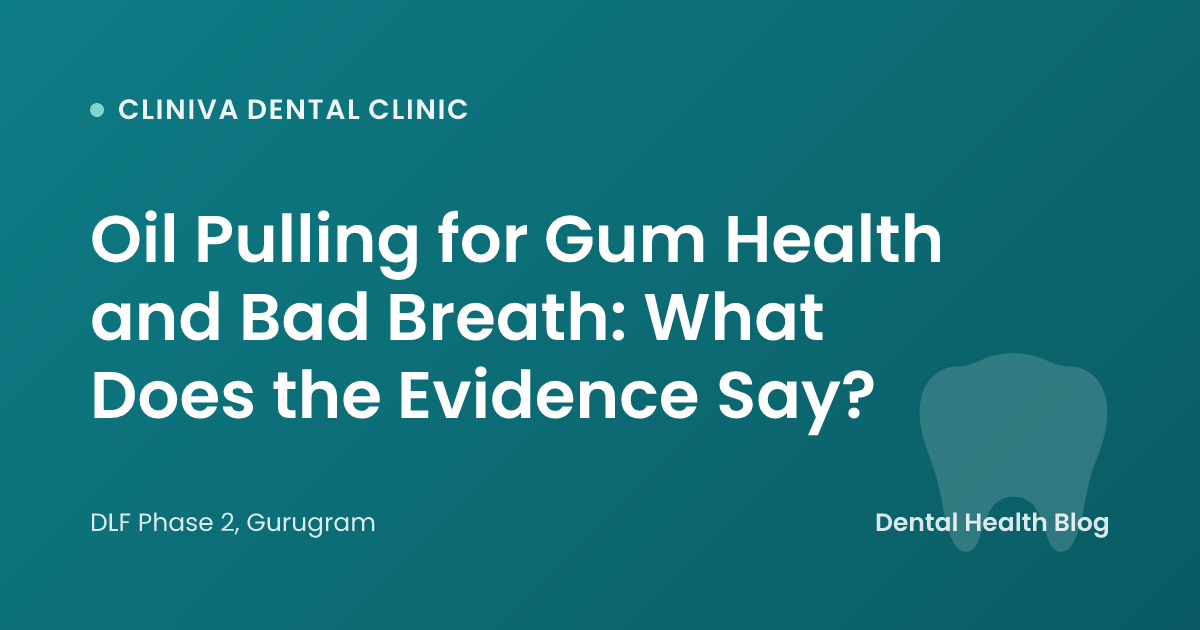 Oil Pulling for Gum Health and Bad Breath: What Does the Evidence Say?
